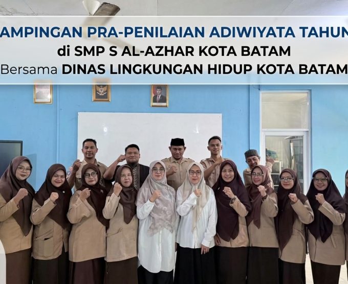 Pendampingan Pra-Penilaian Adiwiyata Tahun 2026 di SMP S Al-Azhar Kota Batam Bersama Dinas Lingkungan Hidup Kota Batam